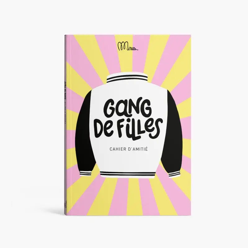 Gang de filles ! Cahier d'amitié Minus minus